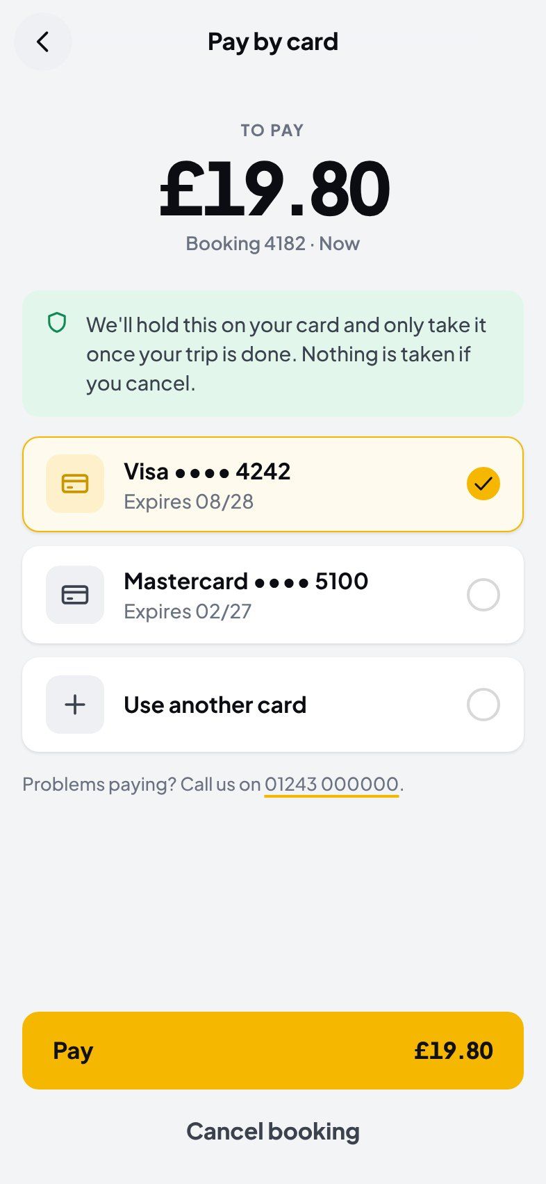 Paying £19.80 by card: held on the card and only taken once the trip is done.